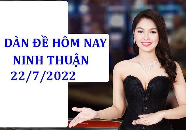 Phân tích dàn Lô khan, Lô tô về nhiều XS Ninh Thuận 22/7/2022