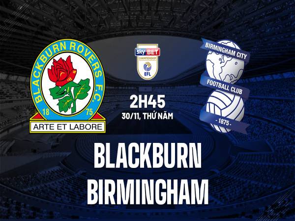 Dự đoán KQ Blackburn vs Birmingham