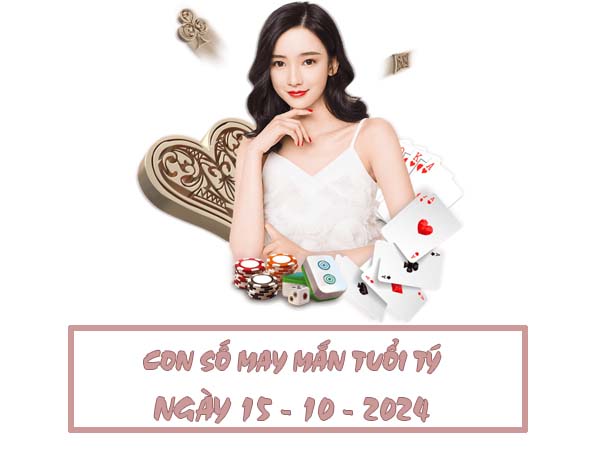 Con số may mắn tuổi Tý ngày 15/10/2024 thứ 3 hôm nay