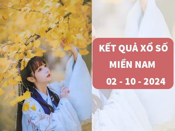 Phân tích xổ số Miền Nam ngày 2/10/2024 thứ 4 hôm nay