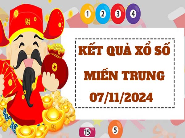 Nhận định kết quả xố xố Miền Trung ngày 07/11/2024 thứ 5