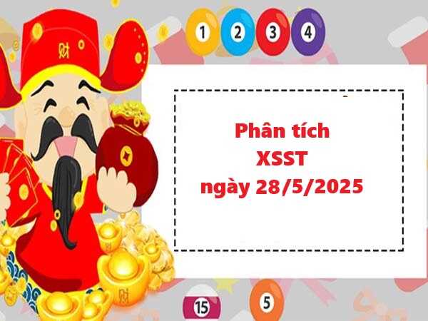 Phân tích xổ số Sóc Trăng 28/5/2025 siêu chuẩn hôm nay
