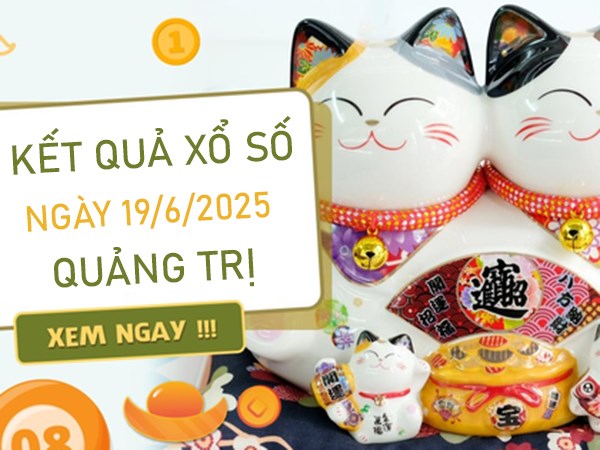 Phân tích kết quả XSQT ngày 19/6/2025 bao lô thứ 5
