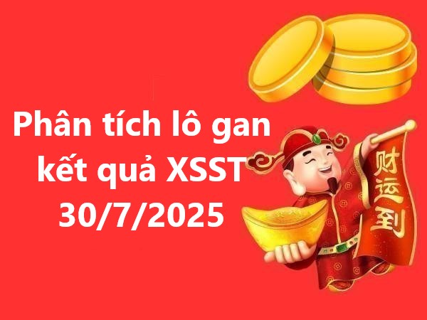 Phân tích lô gan kết quả Sóc Trăng 30/7/2025 thứ 4