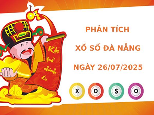 Phân tích XSDNG ngày 26/7/2025 hôm nay phát lộc