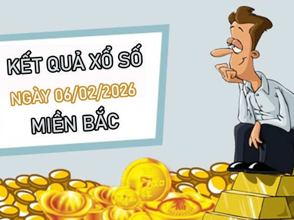 Dự đoán XSMB 06/02/2026 – Soi cầu Miền Bắc thứ 6 siêu chuẩn
